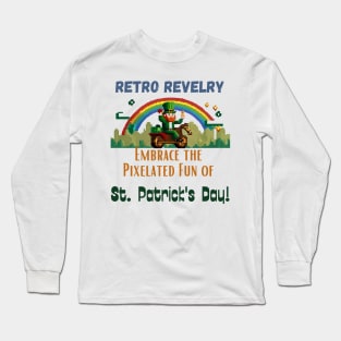 Retro Revelry: Embrace the Pixelated Fun of St. Patrick's Day! Long Sleeve T-Shirt